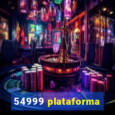 54999 plataforma